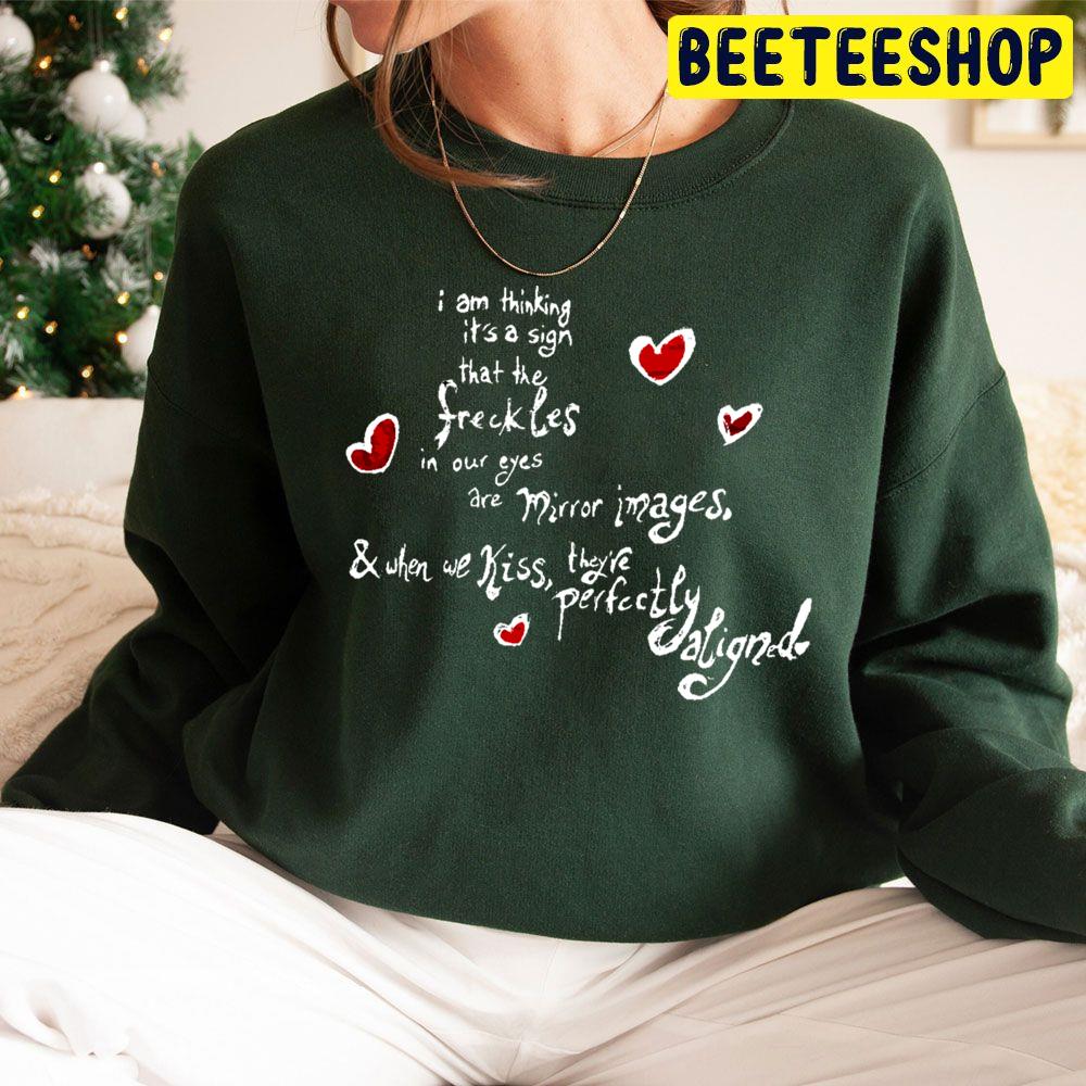 I Am Thining It's A Sign That The Sreckles In Our Eyes Are Mirror Images Trending Unisex Hoodie I Am Thining It's A Sign That The Sreckles In Our Eyes Are Mirror Images Trending Unisex Hoodie