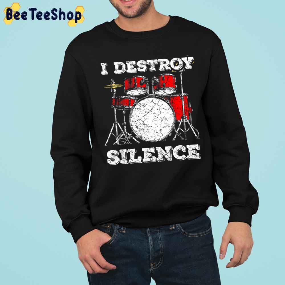 I Destroy Silence Trending Unisex Sweatshirt I Destroy Silence Trending Unisex Sweatshirt