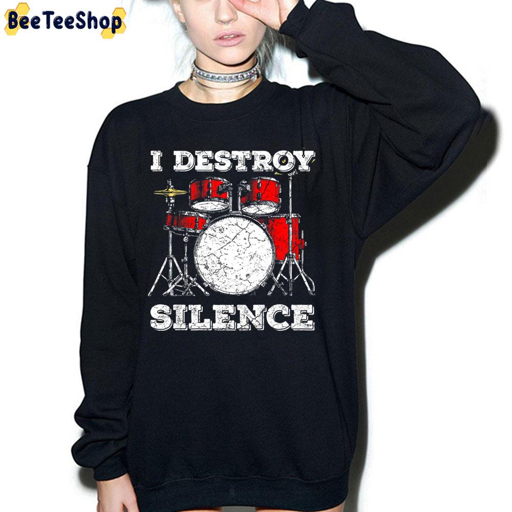 I Destroy Silence Trending Unisex Sweatshirt I Destroy Silence Trending Unisex Sweatshirt