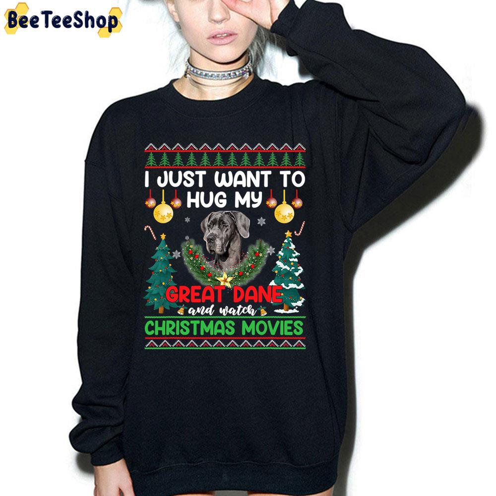 I Just Want To Hug My Great Dane Dog Trending Unisex Sweatshirt I Just Want To Hug My Great Dane Dog Trending Unisex Sweatshirt
