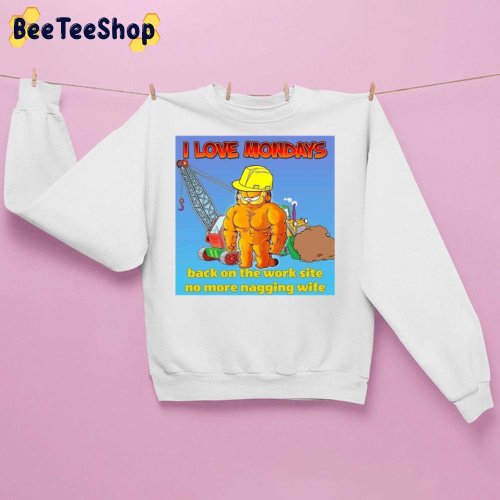 I Love Mondays Back On The Word Site No More Nagging Wife Motivational Garfield Trending Unisex Sweatshirt I Love Mondays Back On The Word Site No More Nagging Wife Motivational Garfield Trending Unisex Sweatshirt