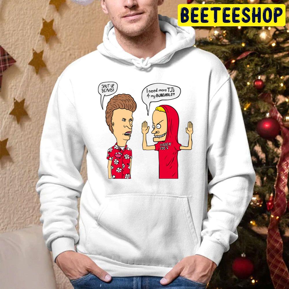 I Need More T J's 4 For My Bunghole Shut Up Beavis Beavis And Butthead Head Christmas Rules Trending Unisex Hoodie I Need More T J's 4 For My Bunghole Shut Up Beavis Beavis And Butthead Head Christmas Rules Trending Unisex Hoodie
