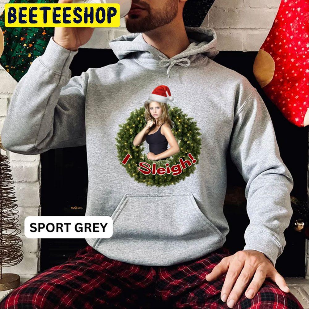 I Sleigh A Very Buffy Christmas Trending Unisex Hoodie I Sleigh A Very Buffy Christmas Trending Unisex Hoodie