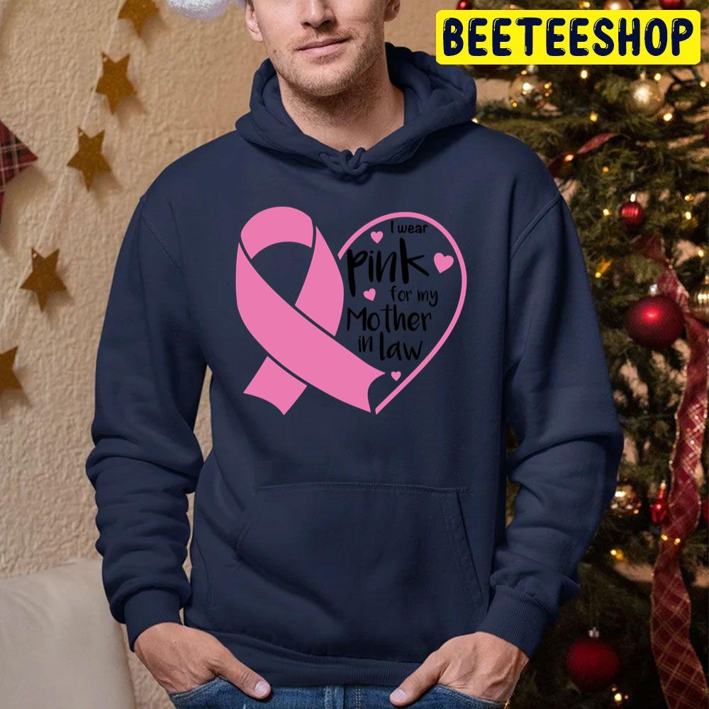 I Wear Pink For My Mother In Law Trending Unisex Hoodie I Wear Pink For My Mother In Law Trending Unisex Hoodie