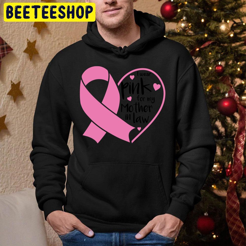 I Wear Pink For My Mother In Law Trending Unisex Hoodie I Wear Pink For My Mother In Law Trending Unisex Hoodie