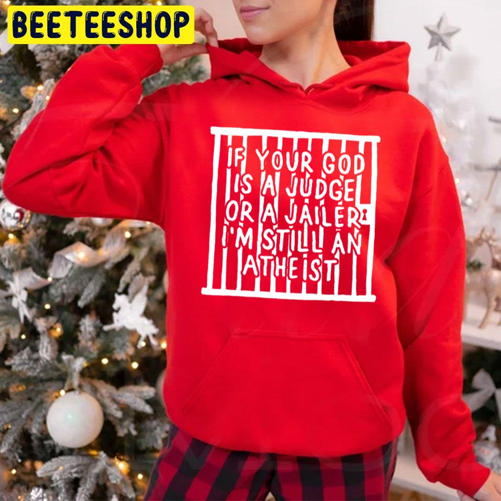 If Your God Is A Judge Or A Jailer Pat The Bunny Lyric Trending Unisex Hoodie If Your God Is A Judge Or A Jailer Pat The Bunny Lyric Trending Unisex Hoodie