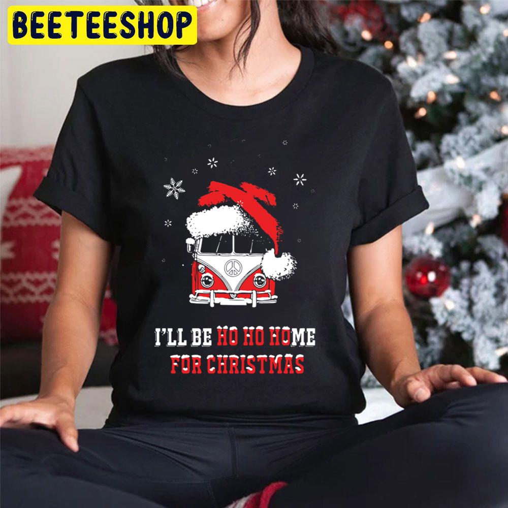 I'll Be Ho Ho Home For Christmas Trending Unisex Hoodie I'll Be Ho Ho Home For Christmas Trending Unisex Hoodie