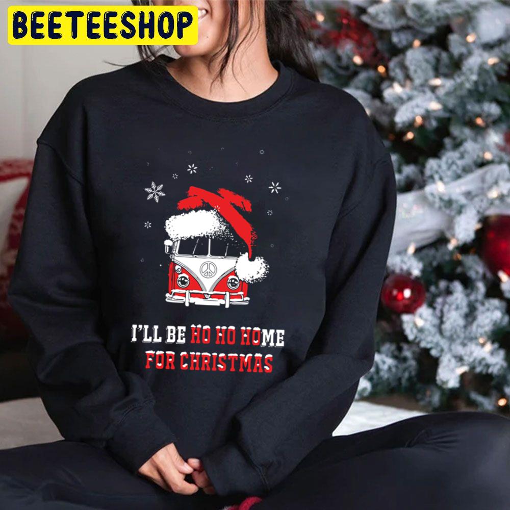 I'll Be Ho Ho Home For Christmas Trending Unisex Hoodie I'll Be Ho Ho Home For Christmas Trending Unisex Hoodie
