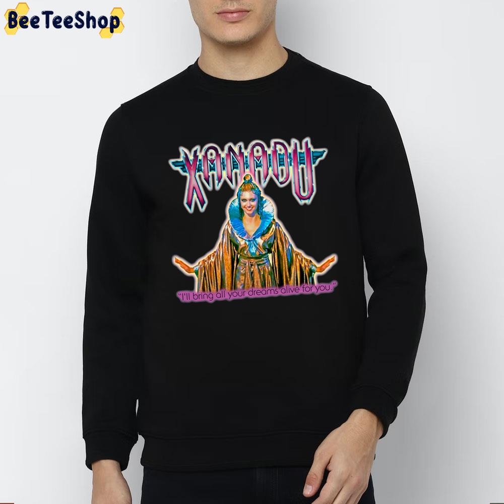 I'll Bring All Your Dreams Alive For You Xanadu Trending Unisex Sweatshirt I'll Bring All Your Dreams Alive For You Xanadu Trending Unisex Sweatshirt