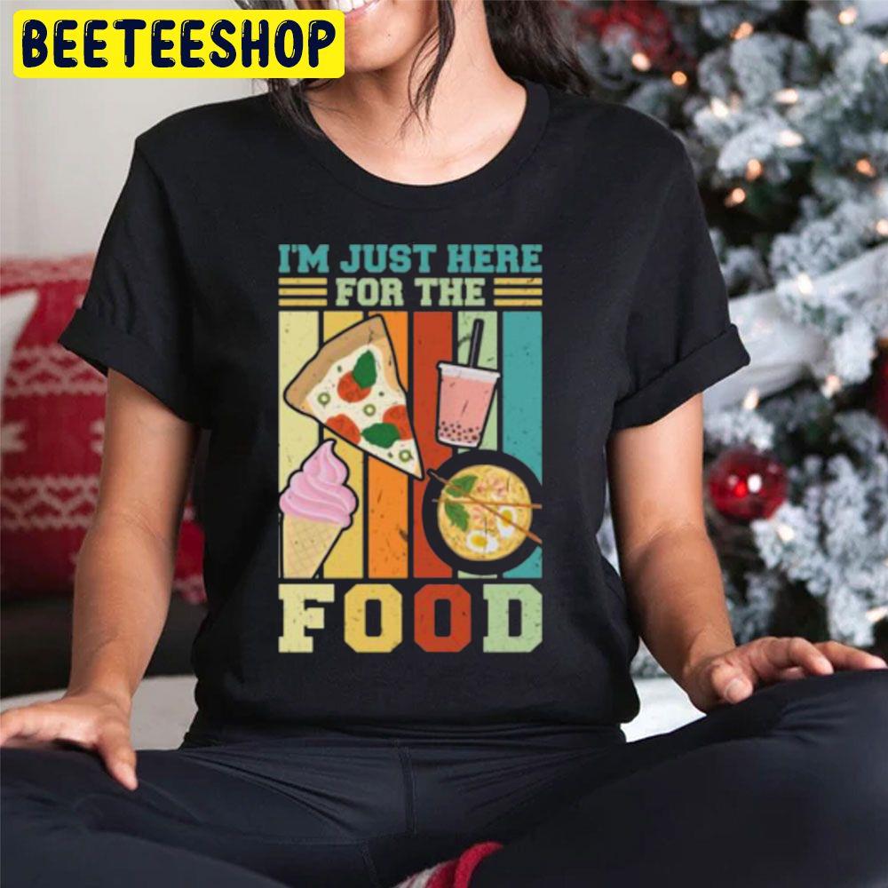 I'm Just Here For The Food Trending Unisex Hoodie I'm Just Here For The Food Trending Unisex Hoodie
