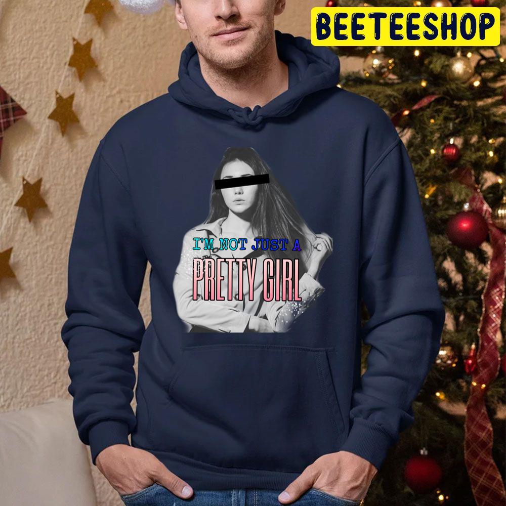I'm Not Just A Pretty Girl Trending Unisex Hoodie I'm Not Just A Pretty Girl Trending Unisex Hoodie