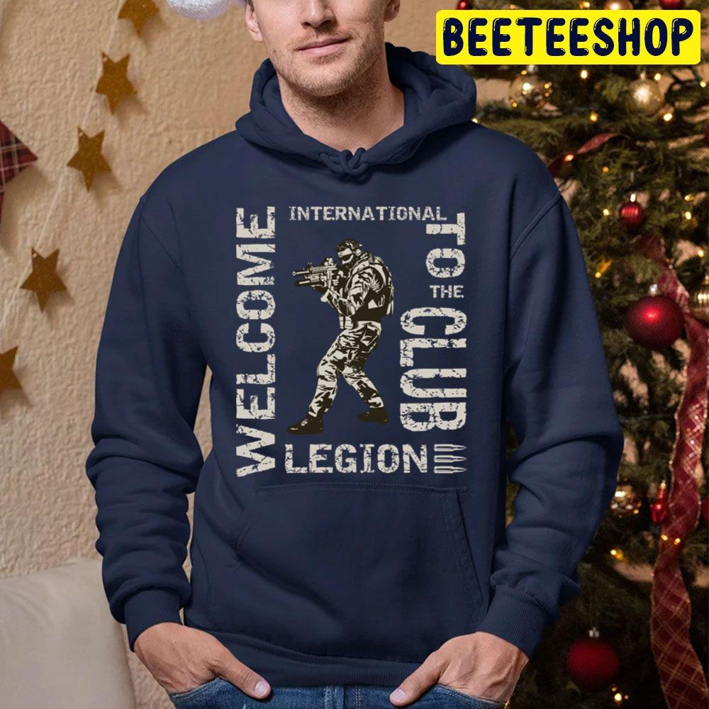 International Legion Welcome To The Club Trending Unisex Hoodie International Legion Welcome To The Club Trending Unisex Hoodie