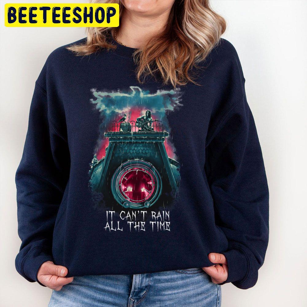It Can't Rain All The Time The Crow Trending Unisex Sweatshirt It Can't Rain All The Time The Crow Trending Unisex Sweatshirt