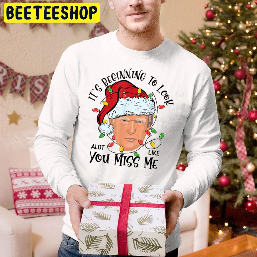 Its Beginning To Look A Lot Like You Miss Me Trump Christmas Trending Unisex Hoodie Its Beginning To Look A Lot Like You Miss Me Trump Christmas Trending Unisex Hoodie
