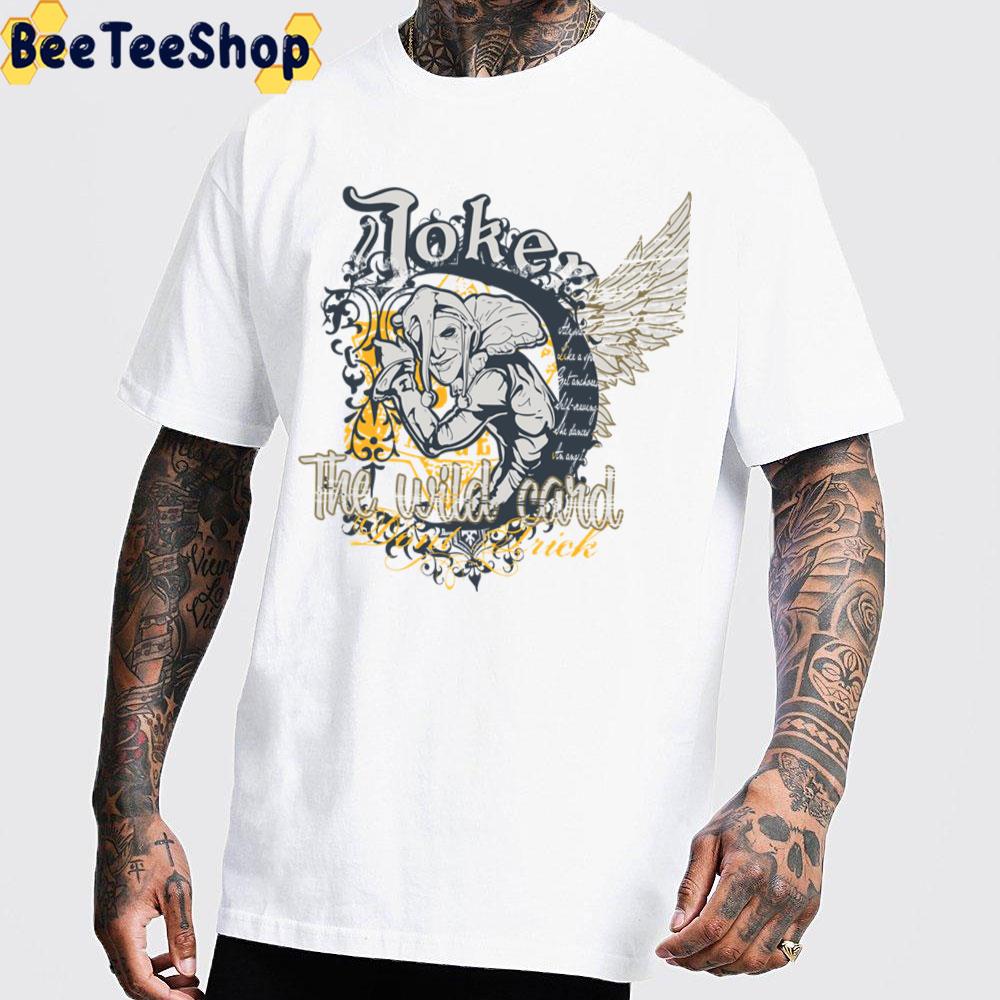 Joker The Wild Card Trending Unisex Sweatshirt Joker The Wild Card Trending Unisex Sweatshirt