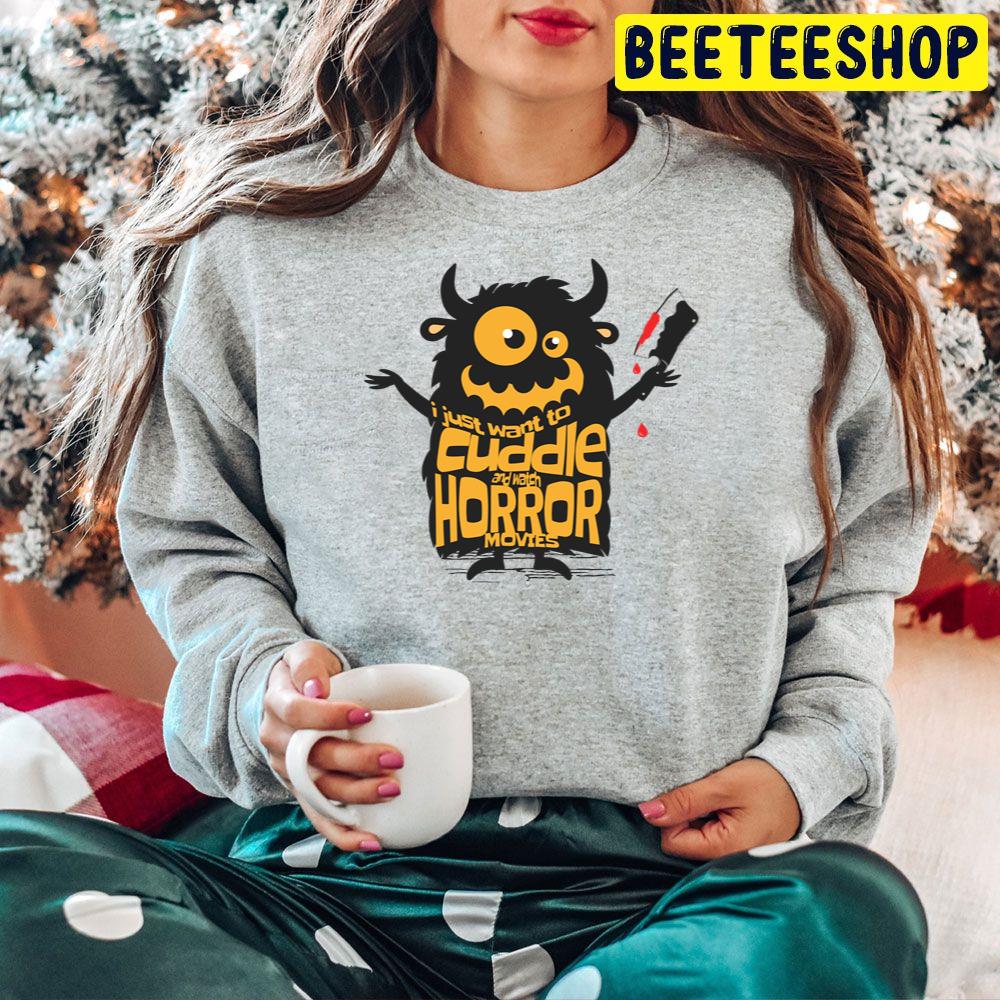 Just Want To Cuddle And Watch Horror Movies Halloween Is My Favorite Season Trending Unisex Hoodie Just Want To Cuddle And Watch Horror Movies Halloween Is My Favorite Season Trending Unisex Hoodie