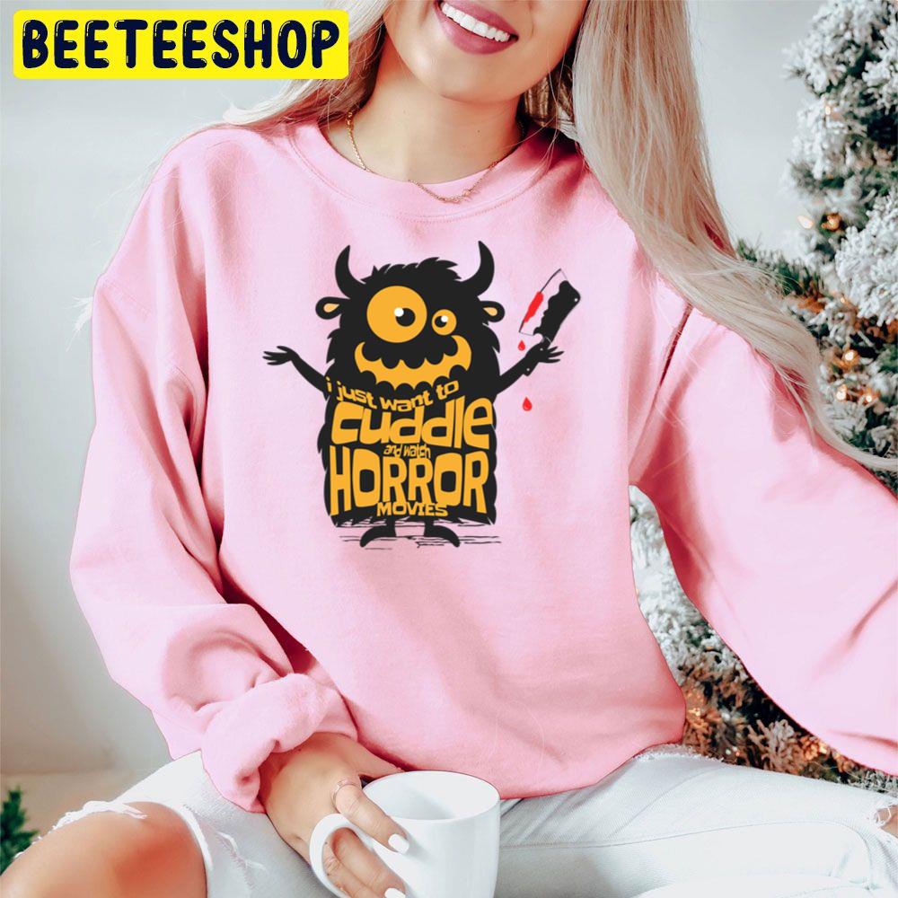 Just Want To Cuddle And Watch Horror Movies Halloween Is My Favorite Season Trending Unisex Hoodie Just Want To Cuddle And Watch Horror Movies Halloween Is My Favorite Season Trending Unisex Hoodie