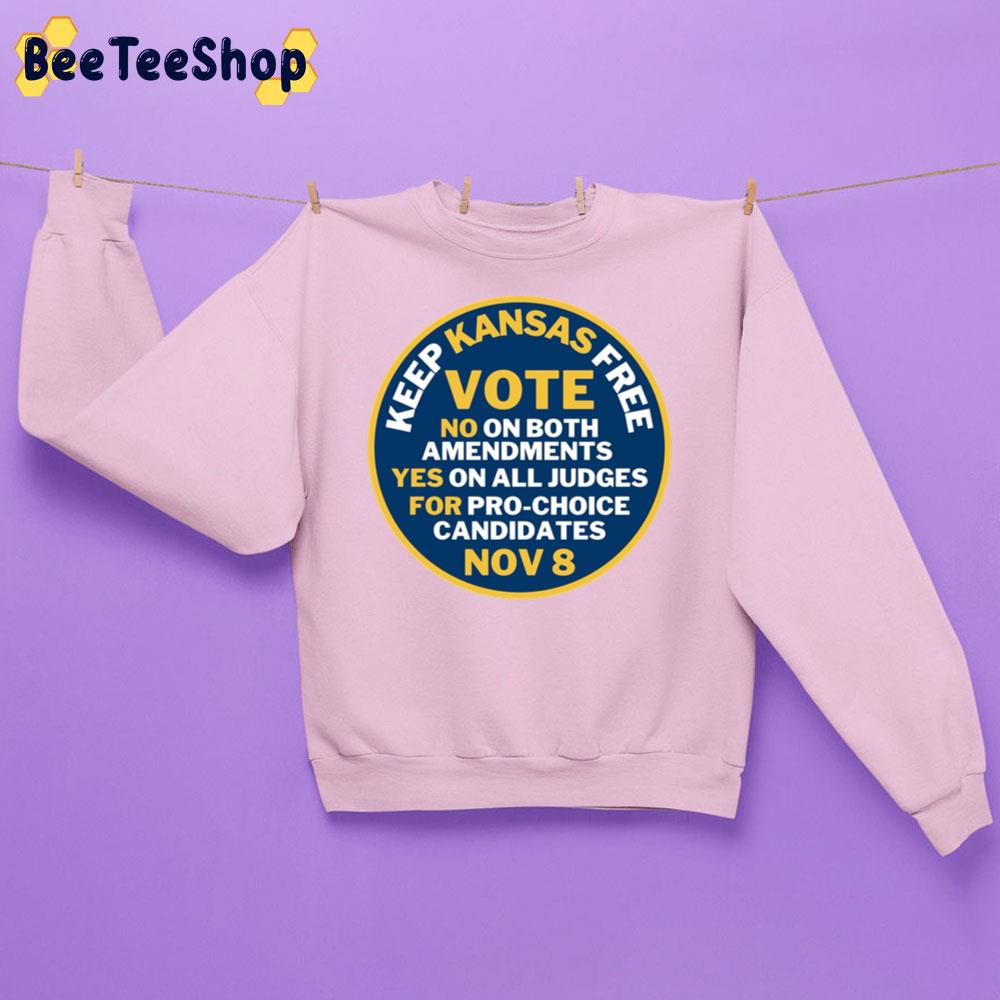 Keep Kansas Free Vote No On Both Amensments Yes On All Judges For Pro-Choice Candidates Nov 8 Trending Unisex Sweatshirt Keep Kansas Free Vote No On Both Amensments Yes On All Judges For Pro-Choice Candidates Nov 8 Trending Unisex Sweatshirt