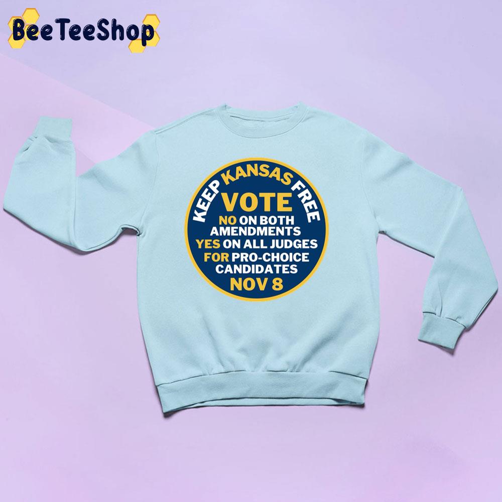 Keep Kansas Free Vote No On Both Amensments Yes On All Judges For Pro-Choice Candidates Nov 8 Trending Unisex Sweatshirt Keep Kansas Free Vote No On Both Amensments Yes On All Judges For Pro-Choice Candidates Nov 8 Trending Unisex Sweatshirt