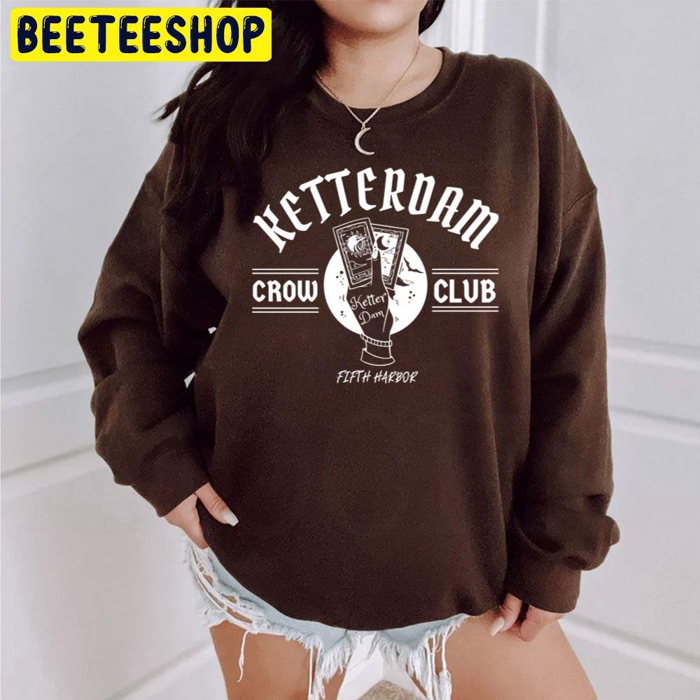 Ketterdam Crow Club Trending Unisex Sweatshirt Ketterdam Crow Club Trending Unisex Sweatshirt