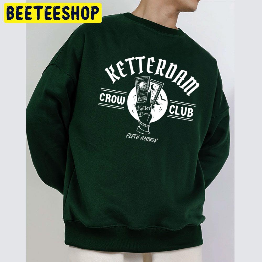 Ketterdam Crow Club Trending Unisex Sweatshirt Ketterdam Crow Club Trending Unisex Sweatshirt