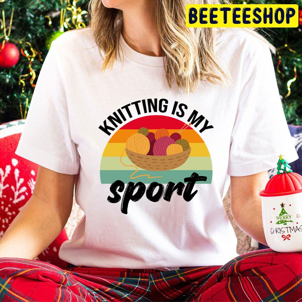 Knitting Is My Sport Vintage Trending Unisex Hoodie Knitting Is My Sport Vintage Trending Unisex Hoodie