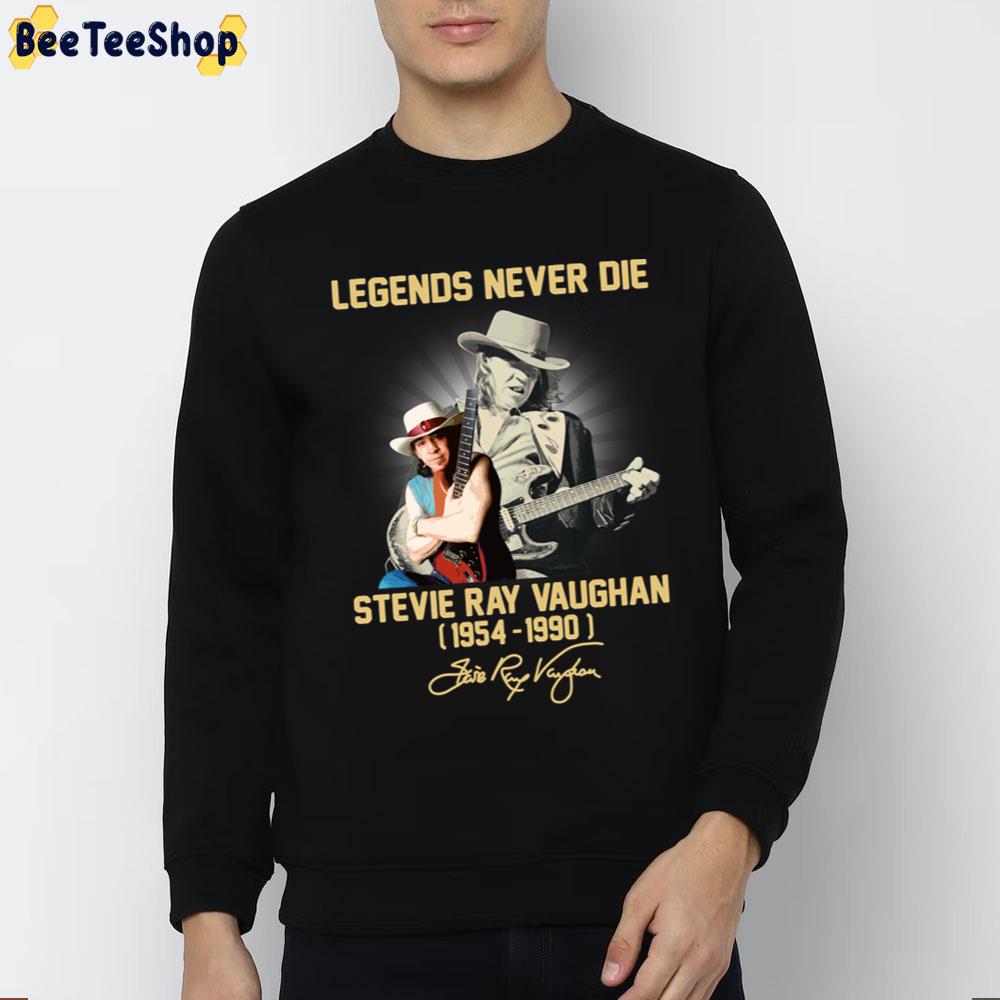 Legends Never Die Stevie Ray Vaughan 1954 1990 Trending Unisex Sweatshirt Legends Never Die Stevie Ray Vaughan 1954 1990 Trending Unisex Sweatshirt