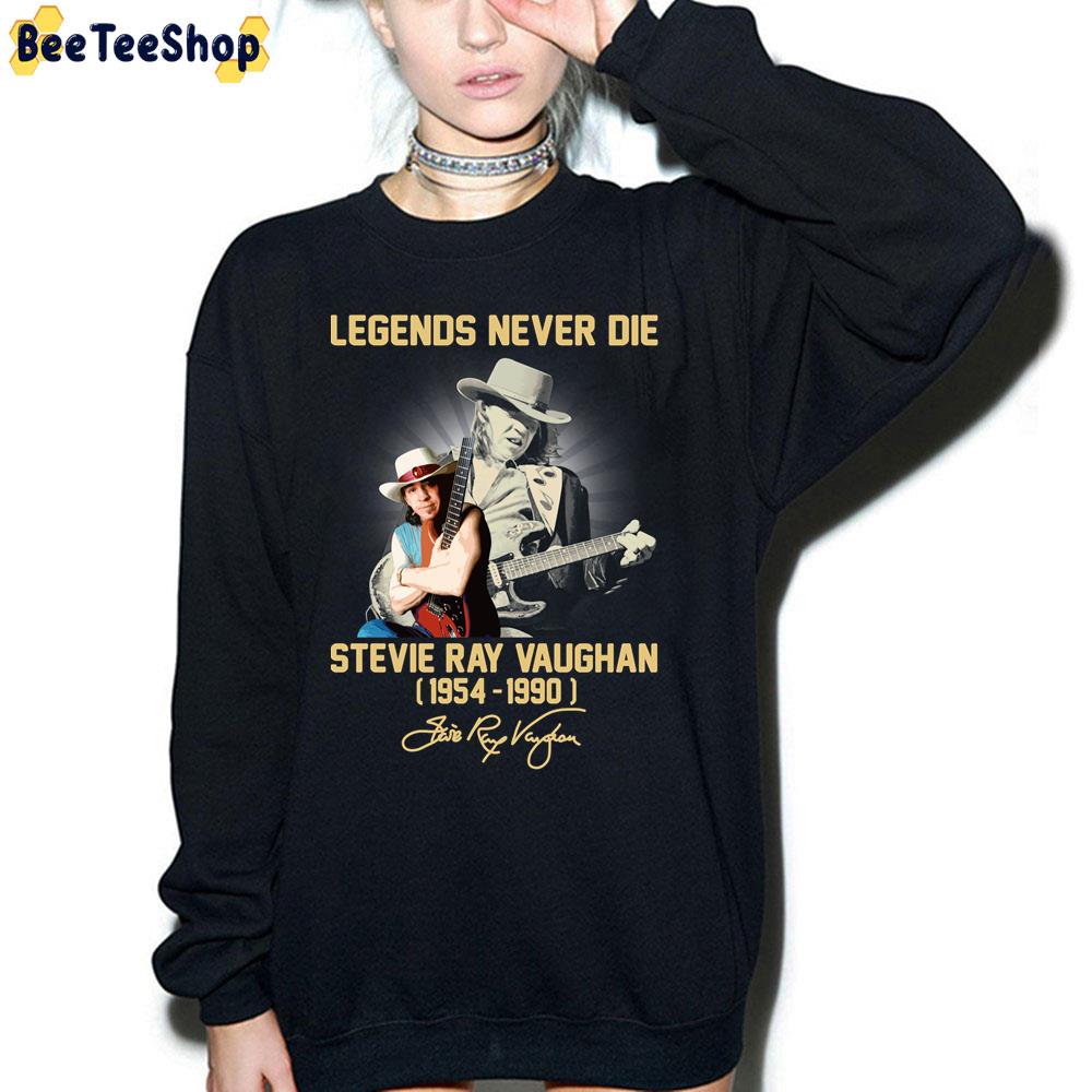 Legends Never Die Stevie Ray Vaughan 1954 1990 Trending Unisex Sweatshirt Legends Never Die Stevie Ray Vaughan 1954 1990 Trending Unisex Sweatshirt