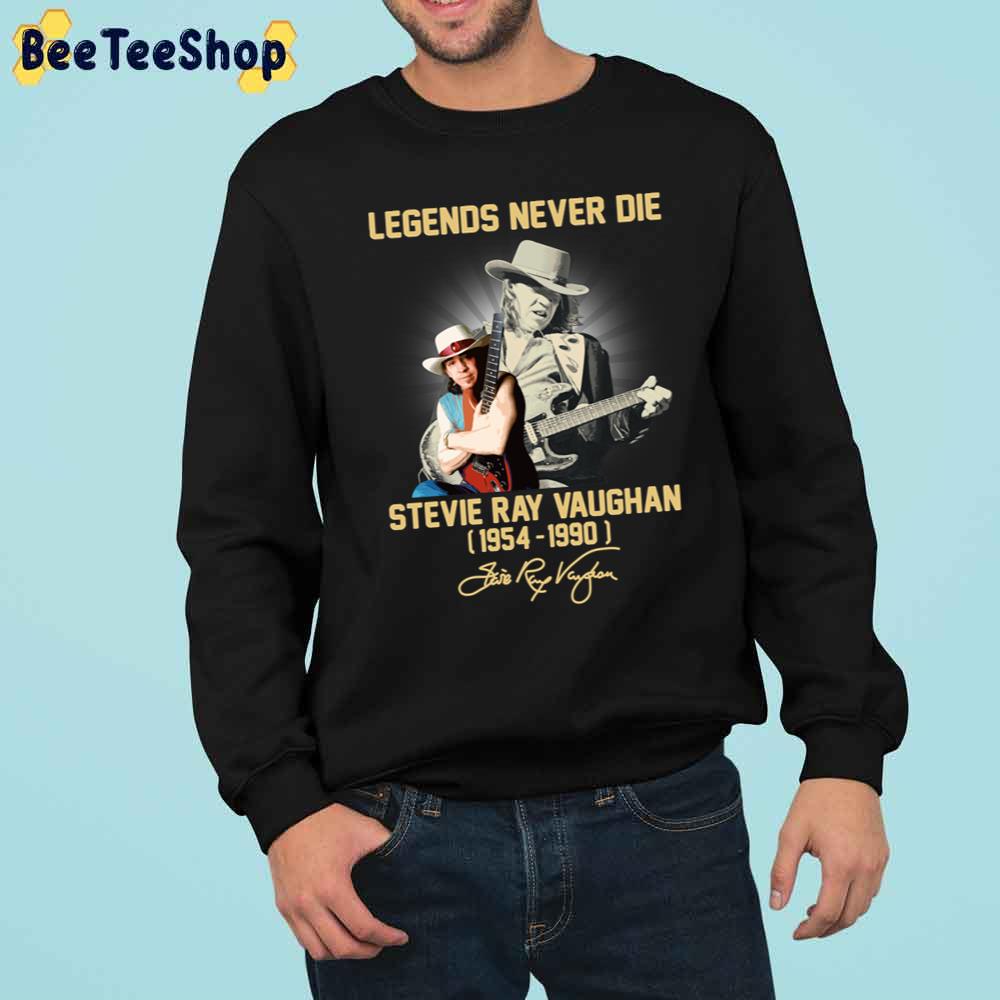 Legends Never Die Stevie Ray Vaughan 1954 1990 Trending Unisex Sweatshirt Legends Never Die Stevie Ray Vaughan 1954 1990 Trending Unisex Sweatshirt