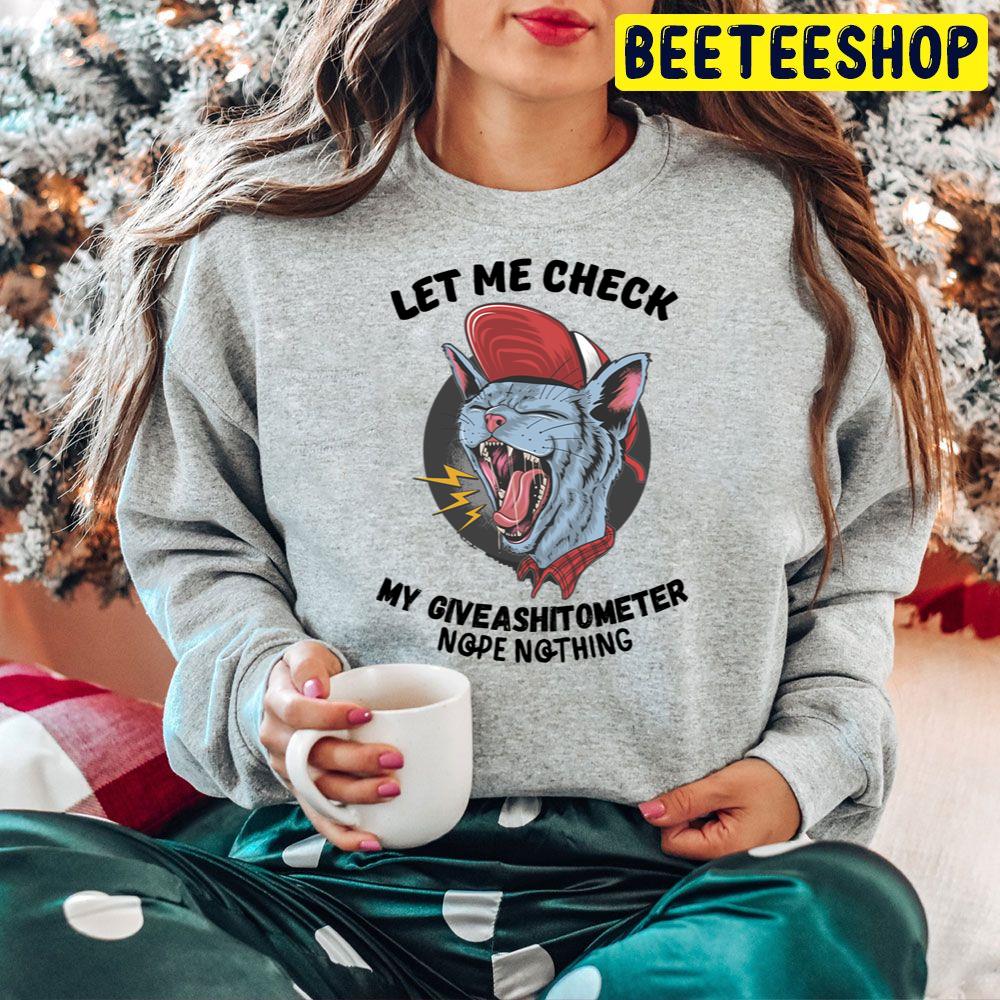 Let Me Check My Giveashitometer Nope Nothing Funny Cat Trending Unisex Hoodie Let Me Check My Giveashitometer Nope Nothing Funny Cat Trending Unisex Hoodie