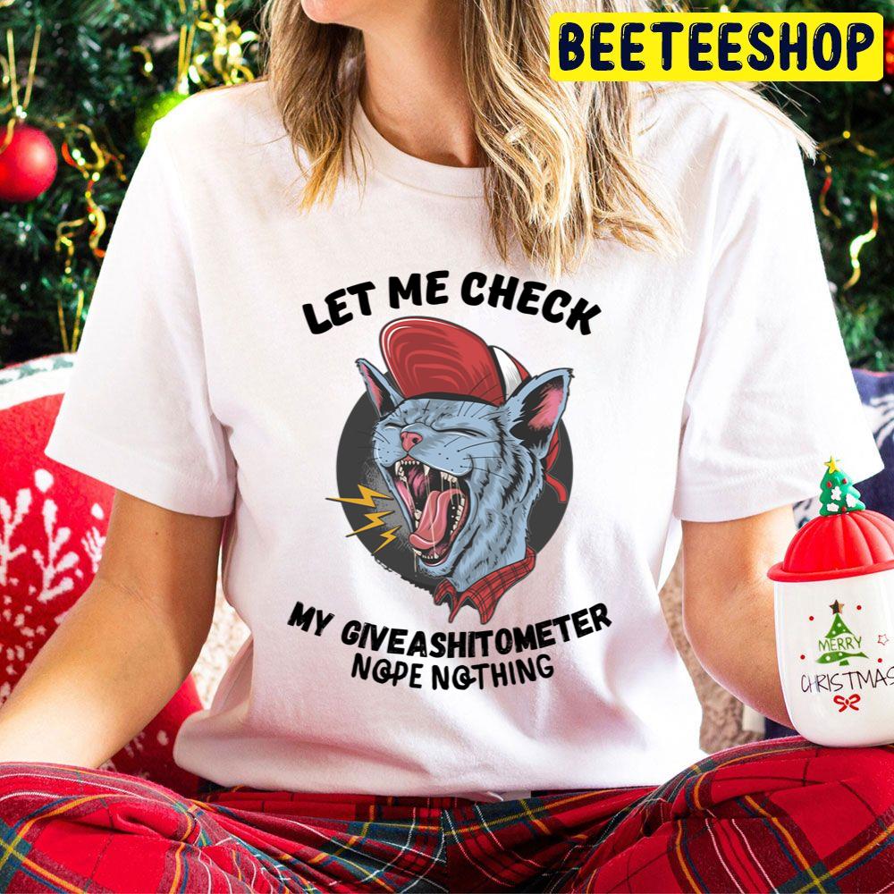Let Me Check My Giveashitometer Nope Nothing Funny Cat Trending Unisex Hoodie Let Me Check My Giveashitometer Nope Nothing Funny Cat Trending Unisex Hoodie