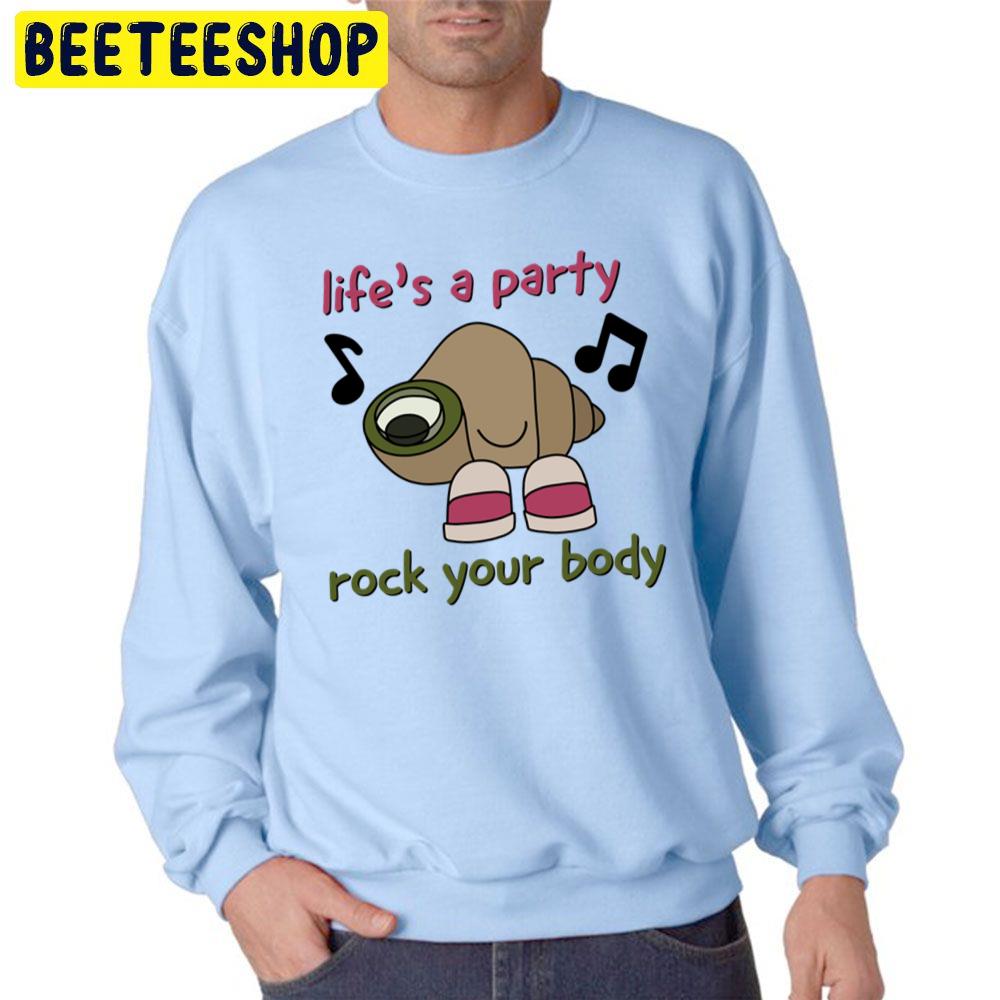 Life And A Party Rock Your Body Marcel The Shell With Shoes On Trending Unisex Sweatshirt Life And A Party Rock Your Body Marcel The Shell With Shoes On Trending Unisex Sweatshirt
