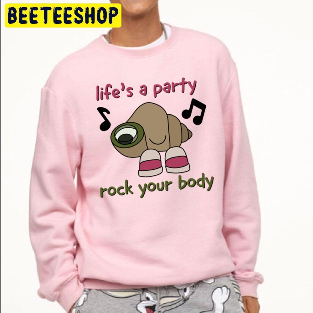 Life And A Party Rock Your Body Marcel The Shell With Shoes On Trending Unisex Sweatshirt Life And A Party Rock Your Body Marcel The Shell With Shoes On Trending Unisex Sweatshirt