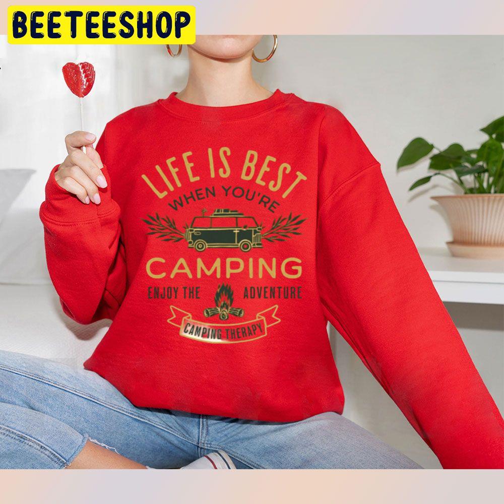 Life Is Best When You're Camping Trending Unisex Sweatshirt Life Is Best When You're Camping Trending Unisex Sweatshirt
