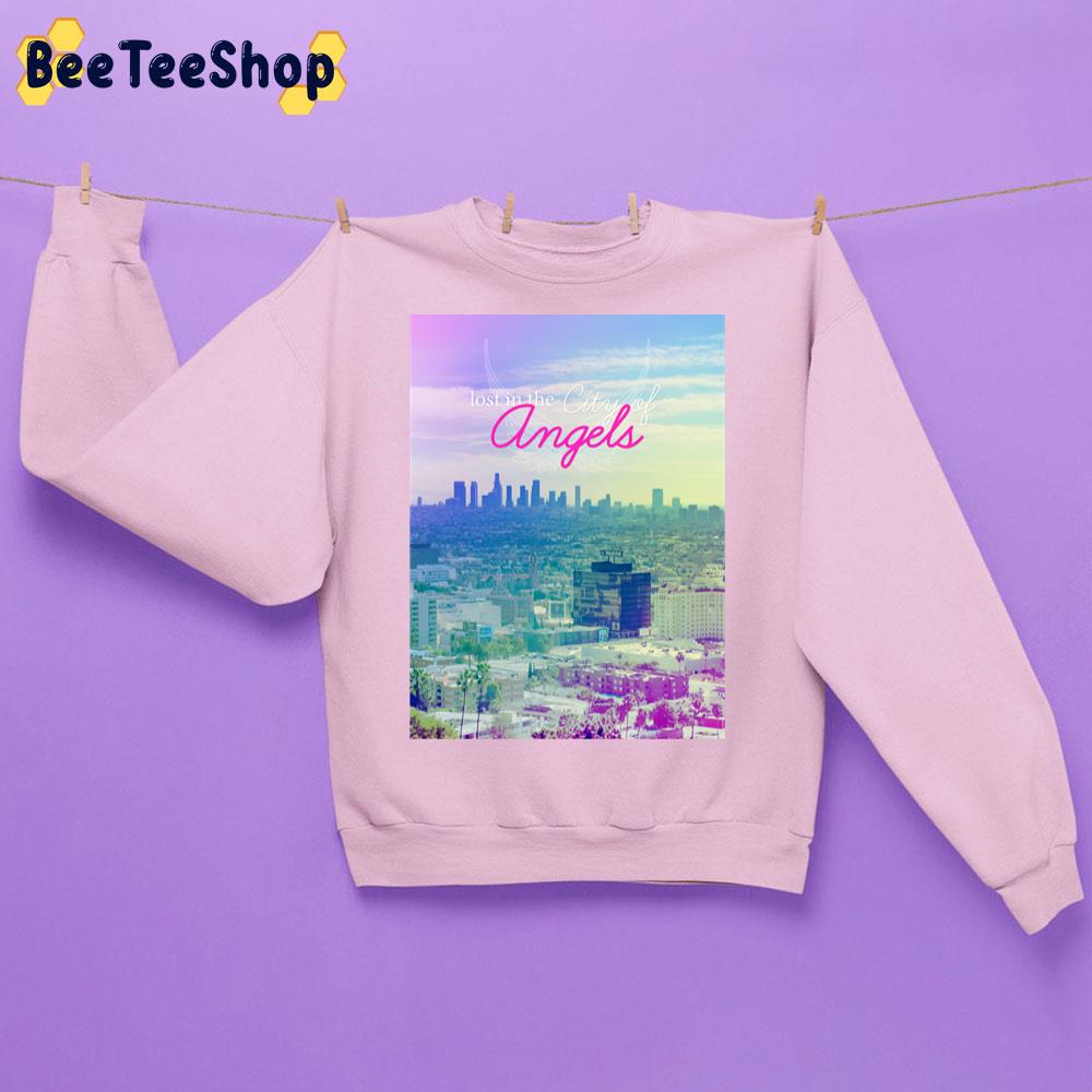 Lost In The City Of Angels Trending Unisex Sweatshirt Lost In The City Of Angels Trending Unisex Sweatshirt