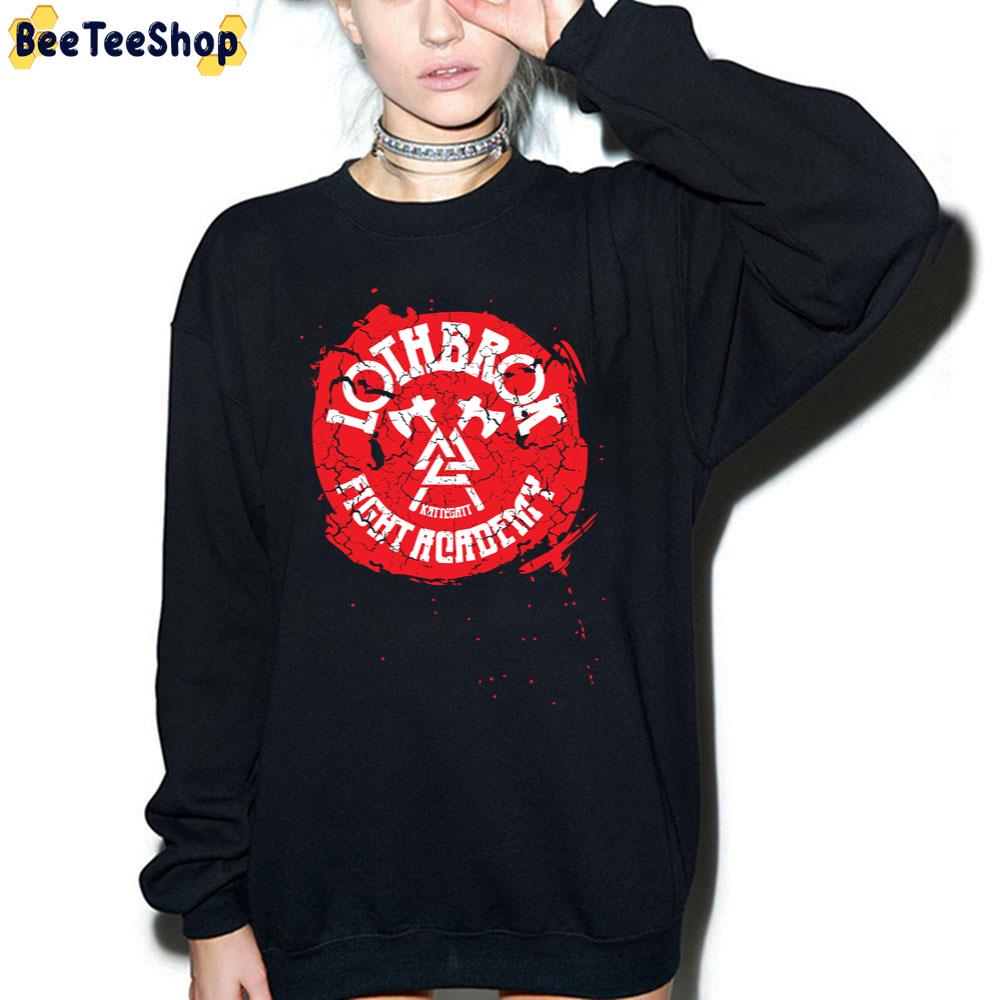 Lothbrok Fight Academy Trending Unisex Sweatshirt Lothbrok Fight Academy Trending Unisex Sweatshirt