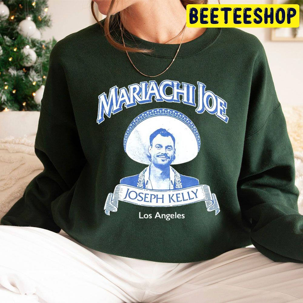 Mariachi Joe Joseph Kelly Los Angeles Trending Unisex Hoodie Mariachi Joe Joseph Kelly Los Angeles Trending Unisex Hoodie