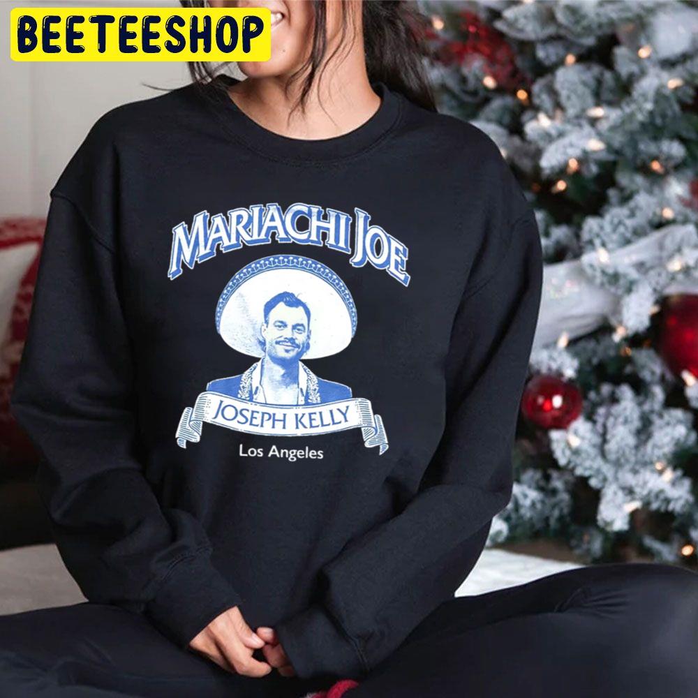 Mariachi Joe Joseph Kelly Los Angeles Trending Unisex Hoodie Mariachi Joe Joseph Kelly Los Angeles Trending Unisex Hoodie