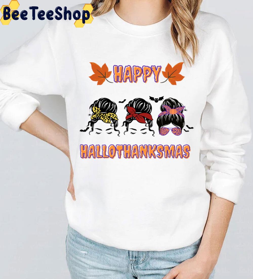 Messy Bun Happy Hallothanksmas Trending Unisex Sweatshirt Messy Bun Happy Hallothanksmas Trending Unisex Sweatshirt