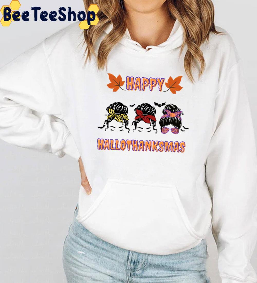 Messy Bun Happy Hallothanksmas Trending Unisex Sweatshirt Messy Bun Happy Hallothanksmas Trending Unisex Sweatshirt