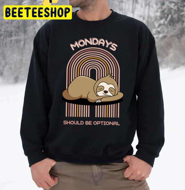 Mondays Should Be Optional Trending Unisex Sweatshirt Mondays Should Be Optional Trending Unisex Sweatshirt
