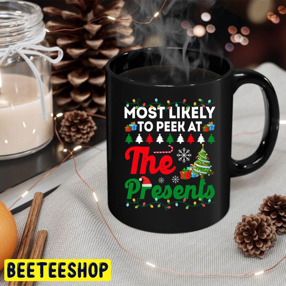Most Likely To Peek At The Presents Funny Chirstmas Family Trending Unisex Hoodie Most Likely To Peek At The Presents Funny Chirstmas Family Trending Unisex Hoodie