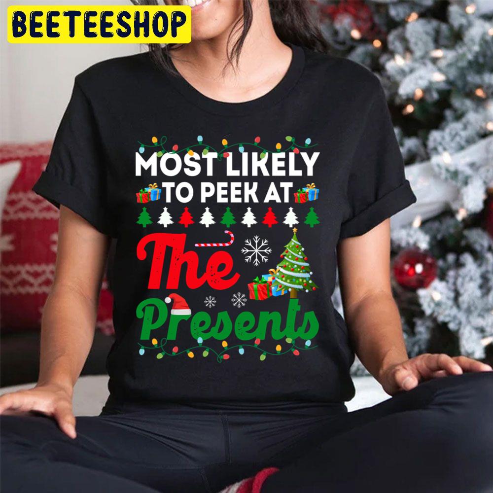 Most Likely To Peek At The Presents Funny Chirstmas Family Trending Unisex Hoodie Most Likely To Peek At The Presents Funny Chirstmas Family Trending Unisex Hoodie