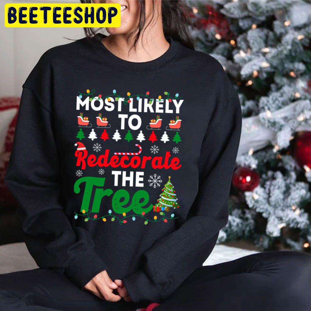 Most Likely To Redecorate The Tree Funny Chirstmas Family Trending Unisex Hoodie Most Likely To Redecorate The Tree Funny Chirstmas Family Trending Unisex Hoodie