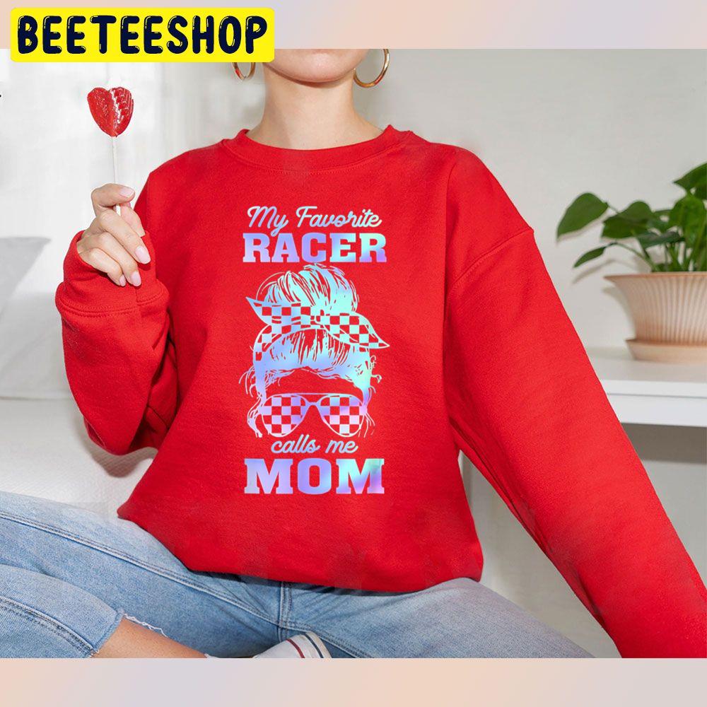 My Favorite Racer Calls Me Mom Racing Messy Bun Hair Trending Unisex Sweatshirt My Favorite Racer Calls Me Mom Racing Messy Bun Hair Trending Unisex Sweatshirt