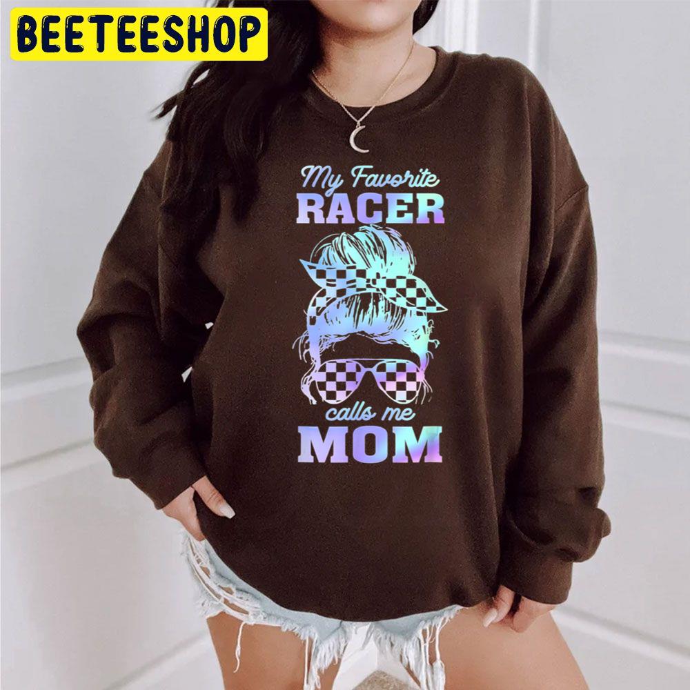 My Favorite Racer Calls Me Mom Racing Messy Bun Hair Trending Unisex Sweatshirt My Favorite Racer Calls Me Mom Racing Messy Bun Hair Trending Unisex Sweatshirt
