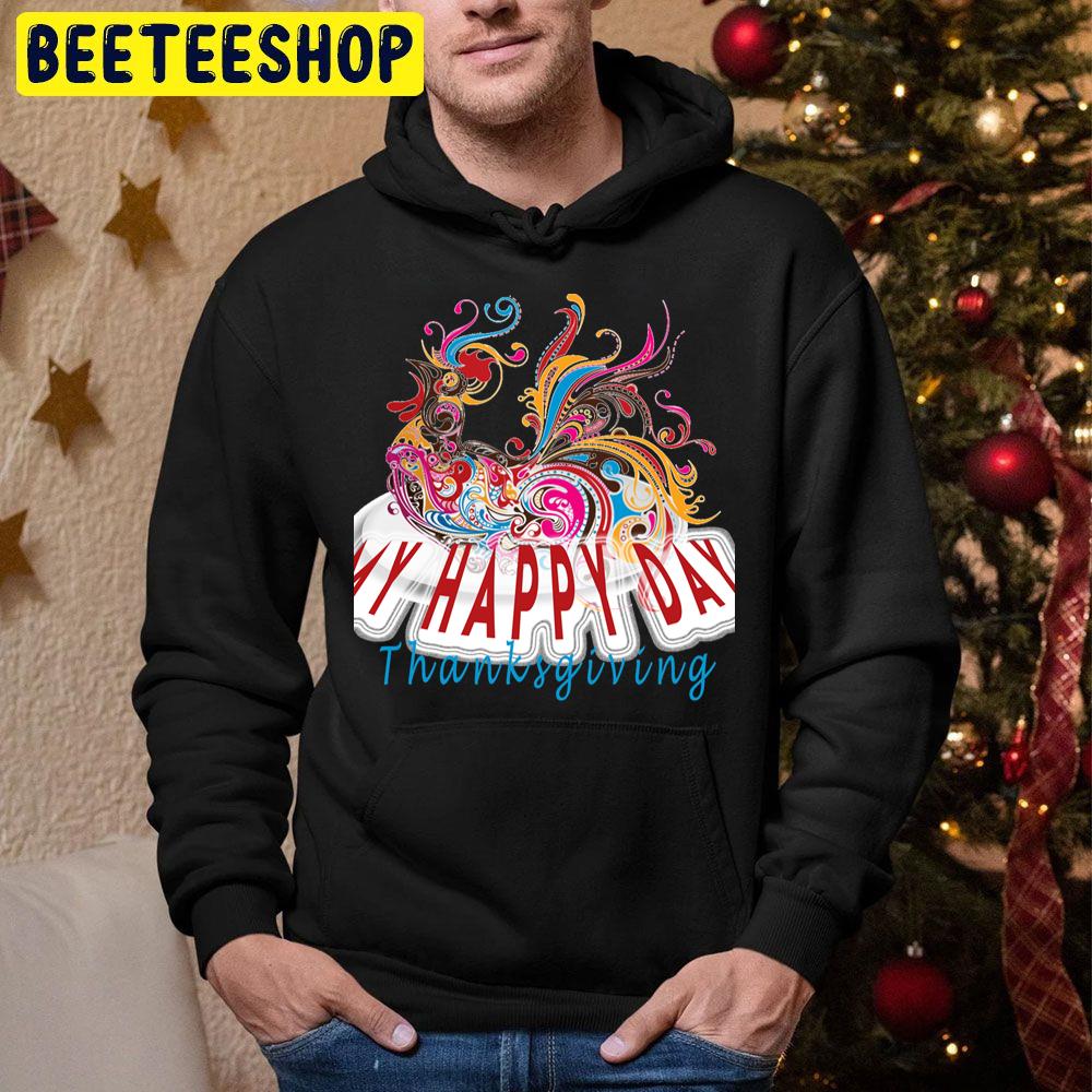 My Happy Day Thanksgiving Trending Unisex Hoodie My Happy Day Thanksgiving Trending Unisex Hoodie