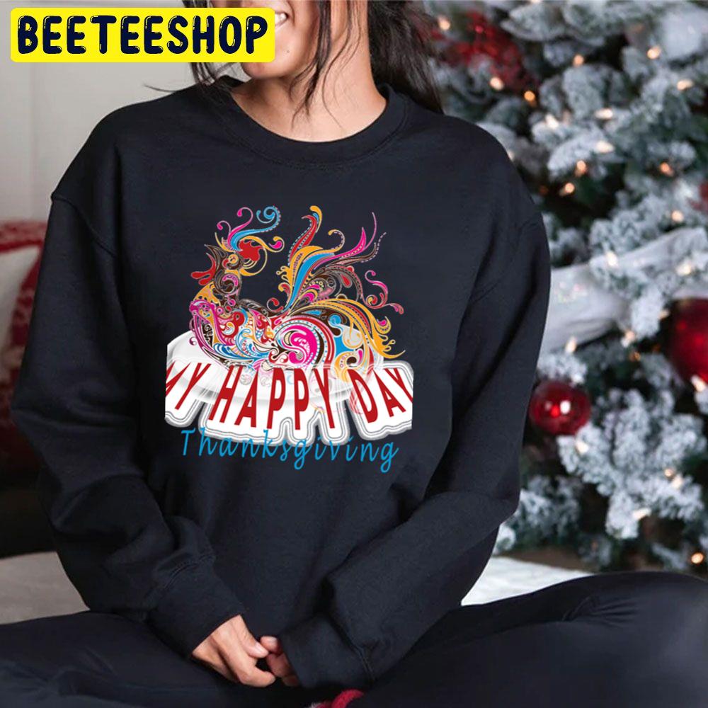 My Happy Day Thanksgiving Trending Unisex Hoodie My Happy Day Thanksgiving Trending Unisex Hoodie