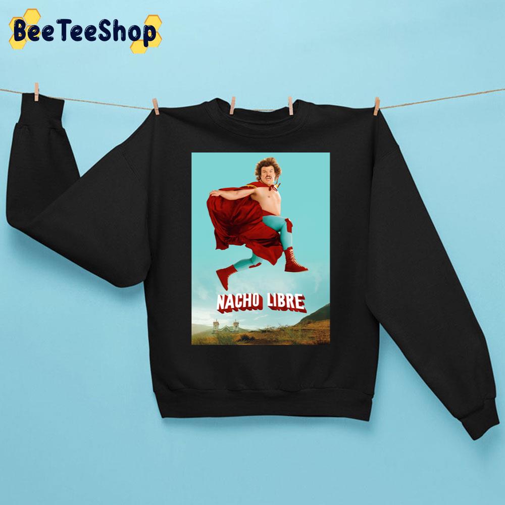 Nacho Libre Trending Unisex Sweatshirt Nacho Libre Trending Unisex Sweatshirt