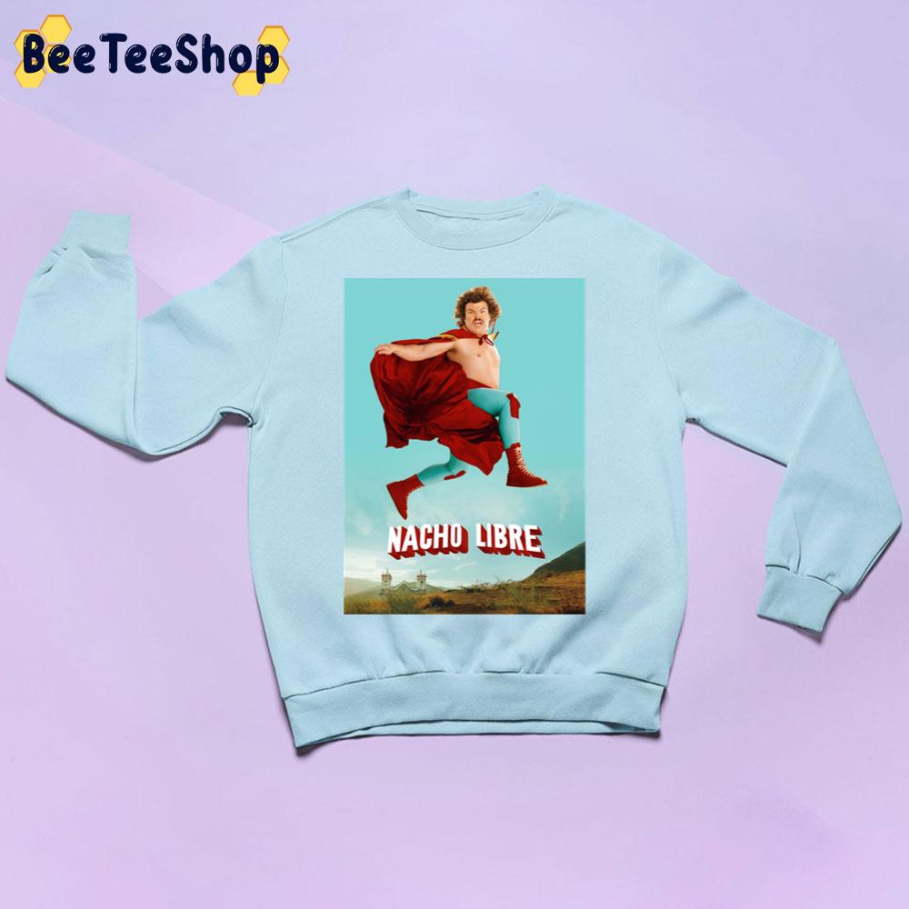 Nacho Libre Trending Unisex Sweatshirt Nacho Libre Trending Unisex Sweatshirt